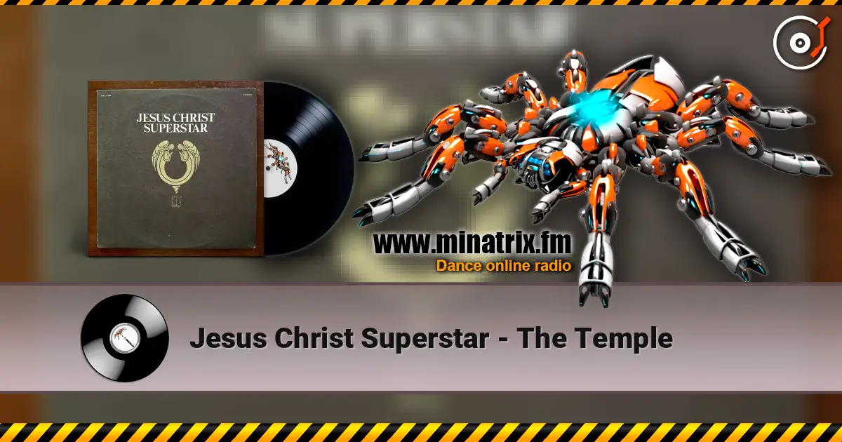 Jesus Christ Superstar - The Temple écouter en ligne en haute qualité | Minatrix.FM