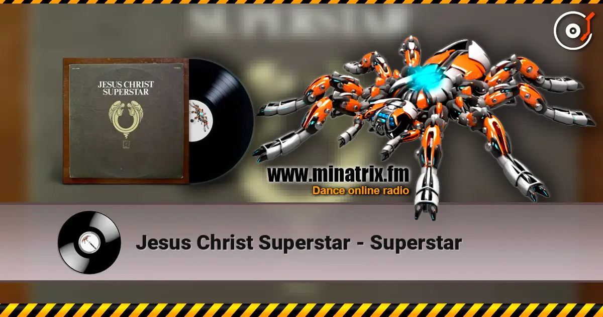 Jesus Christ Superstar - Superstar écouter en ligne en haute qualité | Minatrix.FM