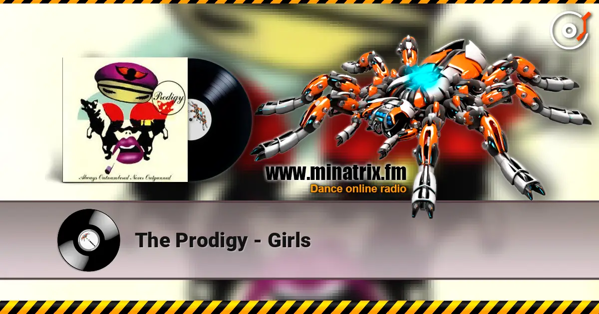 The Prodigy - Girls écouter en ligne en haute qualité | Minatrix.FM