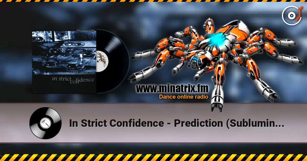 In Strict Confidence - Prediction (Subluminal Images Remix By Aghast View ) écouter en ligne en haute qualité | Minatrix.FM