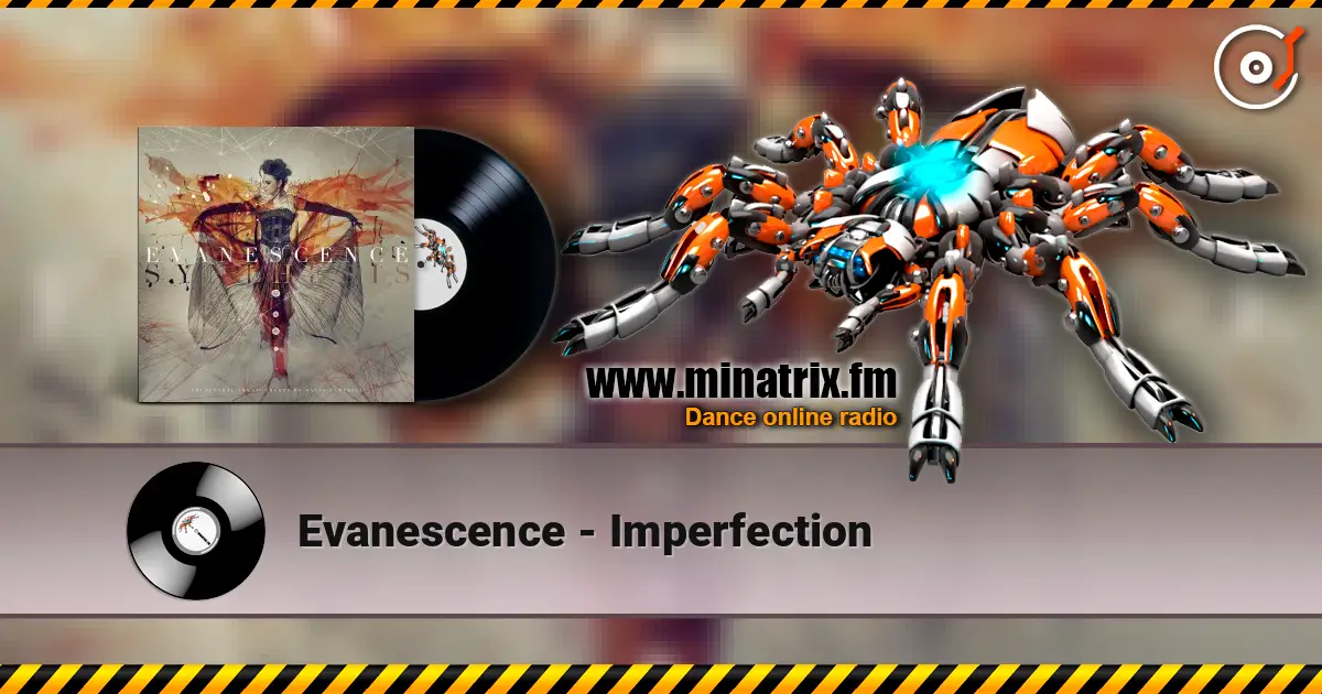 Evanescence - Imperfection écouter en ligne en haute qualité | Minatrix.FM