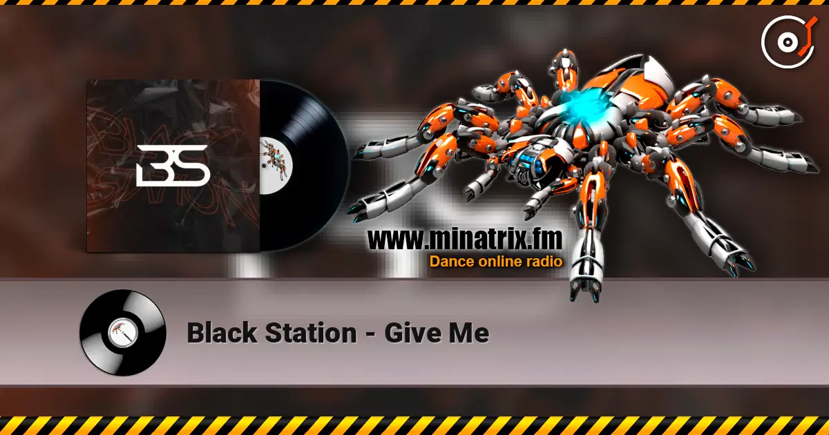 Black Station - Give Me écouter en ligne en haute qualité | Minatrix.FM