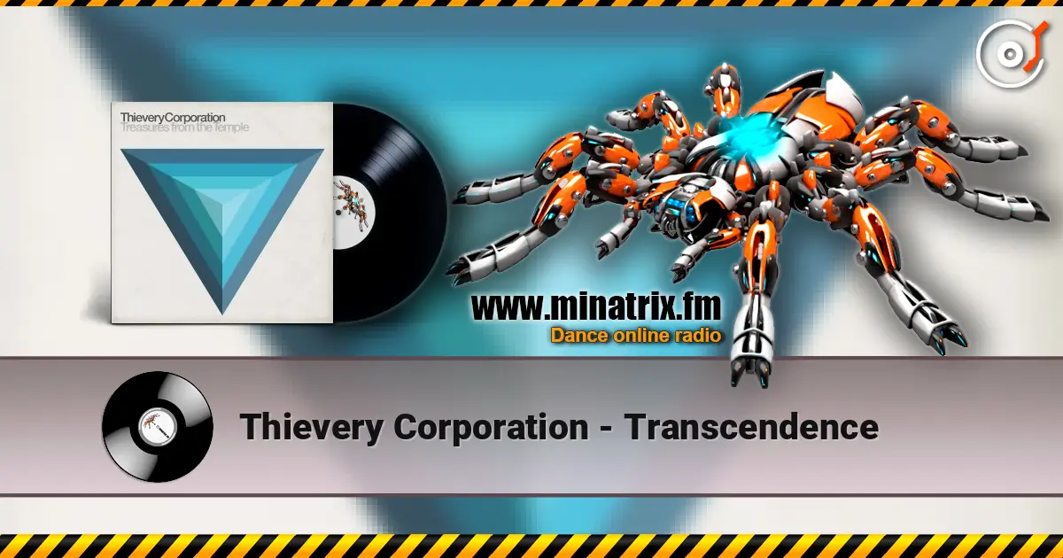 Thievery Corporation - Transcendence écouter en ligne en haute qualité | Minatrix.FM