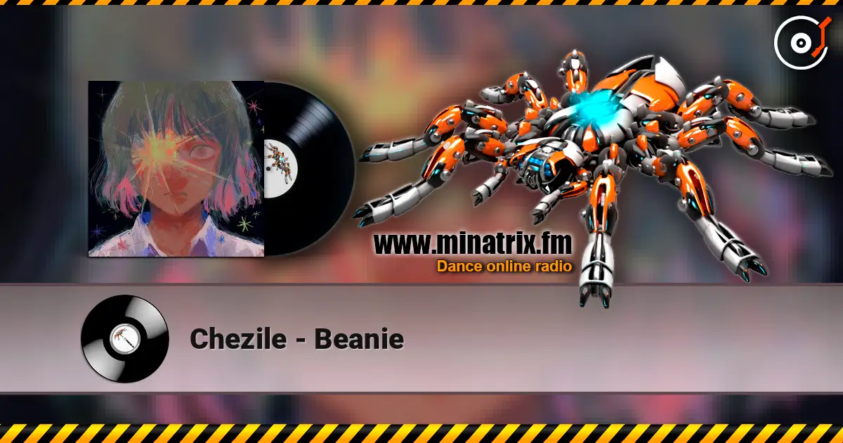 Chezile - Beanie écouter en ligne en haute qualité | Minatrix.FM