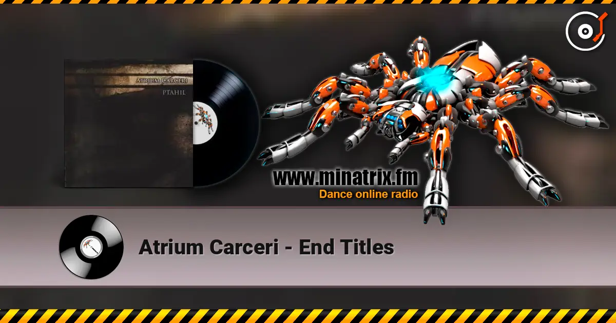 Atrium Carceri - End Titles écouter en ligne en haute qualité | Minatrix.FM