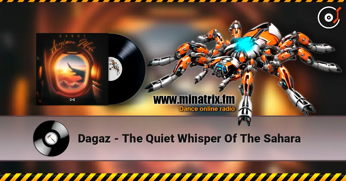 Dagaz - The Quiet Whisper Of The Sahara écouter en ligne en haute qualité | Minatrix.FM
