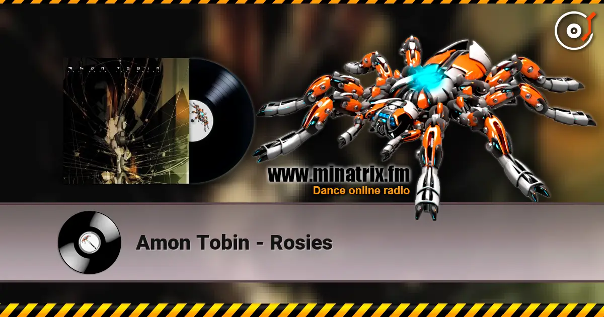 Amon Tobin - Rosies écouter en ligne en haute qualité | Minatrix.FM