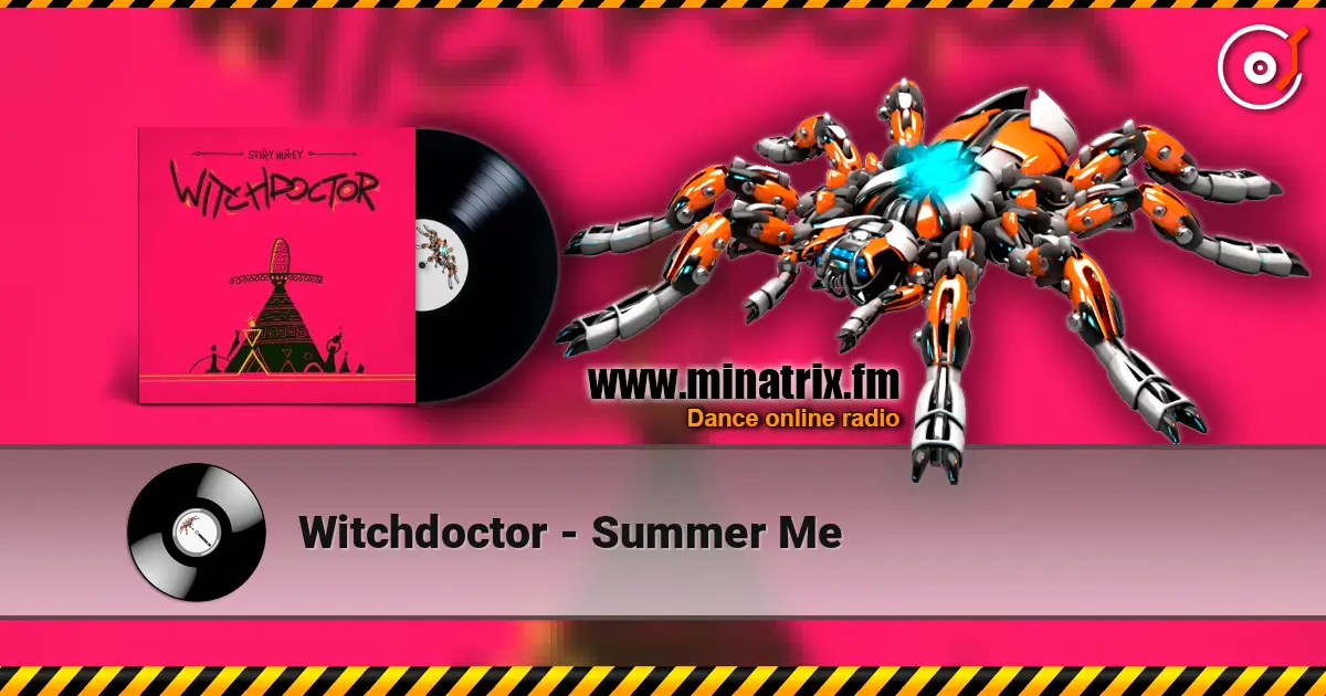 Witchdoctor - Summer Me écouter en ligne en haute qualité | Minatrix.FM