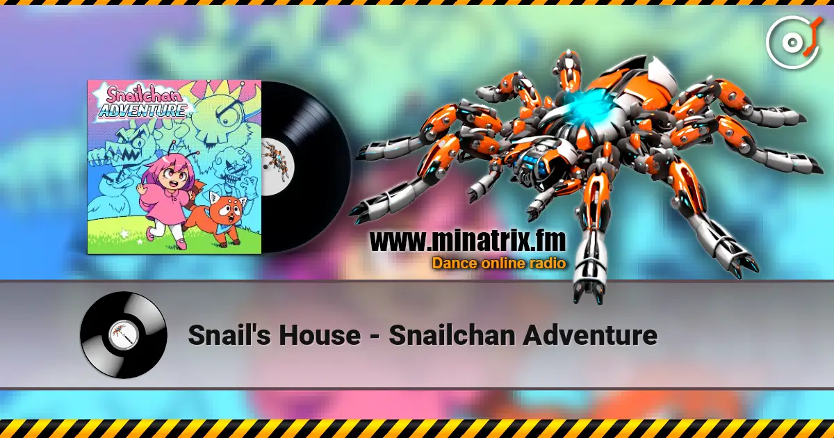 Snail's House - Snailchan Adventure écouter en ligne en haute qualité | Minatrix.FM