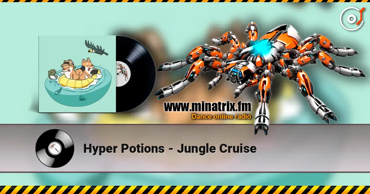 Hyper Potions - Jungle Cruise écouter en ligne en haute qualité | Minatrix.FM