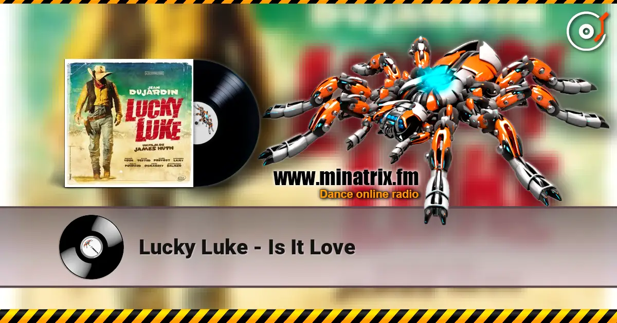 Lucky Luke - Is It Love écouter en ligne en haute qualité | Minatrix.FM