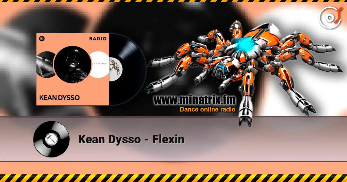 Kean Dysso - Flexin écouter en ligne en haute qualité | Minatrix.FM