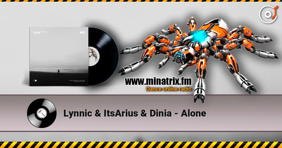 Lynnic & ItsArius & Dinia - Alone écouter en ligne en haute qualité | Minatrix.FM