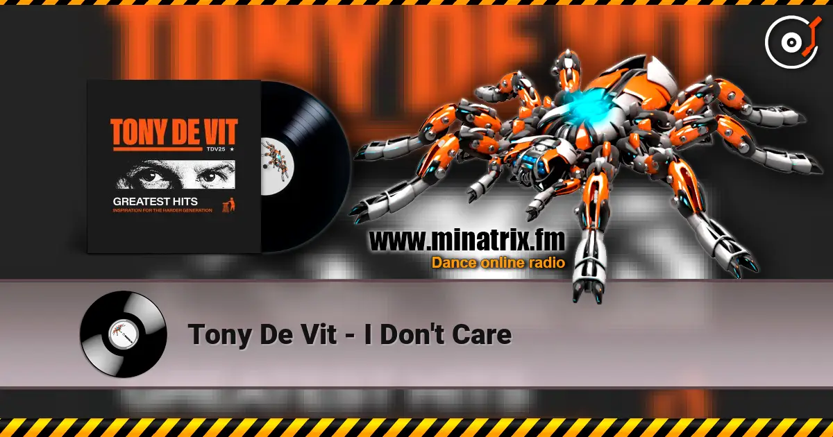 Tony De Vit - I Don't Care écouter en ligne en haute qualité | Minatrix.FM