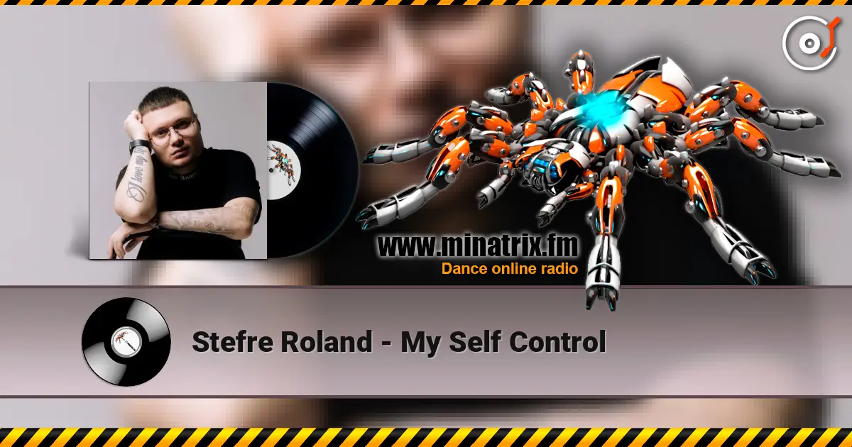 Stefre Roland - My Self Control écouter en ligne en haute qualité | Minatrix.FM