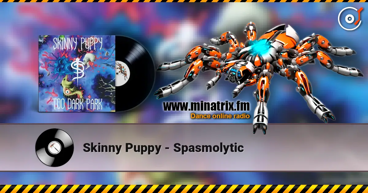 Skinny Puppy - Spasmolytic écouter en ligne en haute qualité | Minatrix.FM
