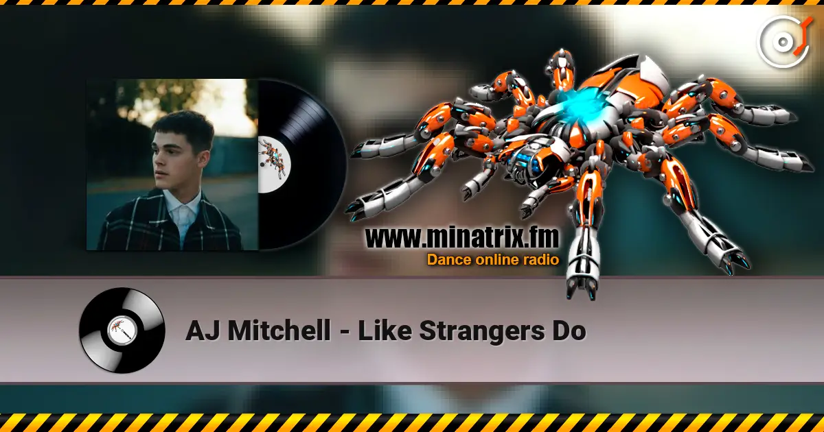 AJ Mitchell - Like Strangers Do écouter en ligne en haute qualité | Minatrix.FM