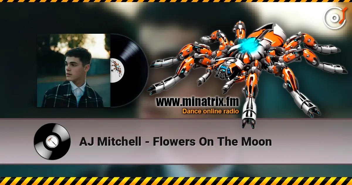 AJ Mitchell - Flowers On The Moon écouter en ligne en haute qualité | Minatrix.FM