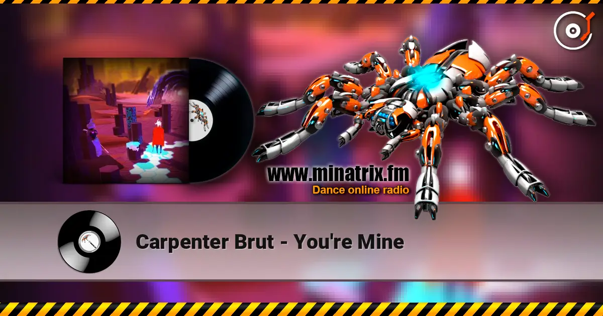 Carpenter Brut - You're Mine écouter en ligne en haute qualité | Minatrix.FM