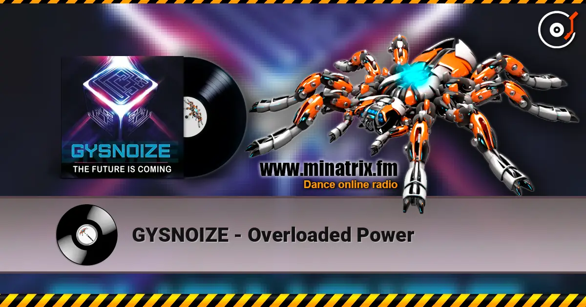 GYSNOIZE - Overloaded Power écouter en ligne en haute qualité | Minatrix.FM
