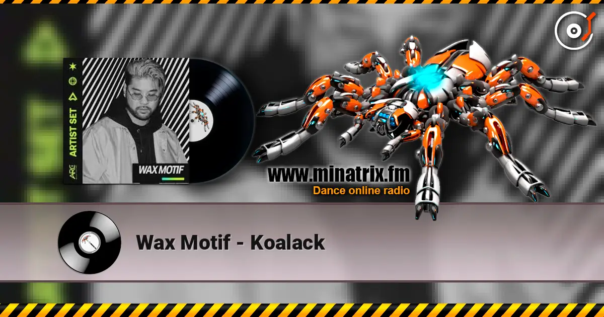 Wax Motif - Koalack écouter en ligne en haute qualité | Minatrix.FM
