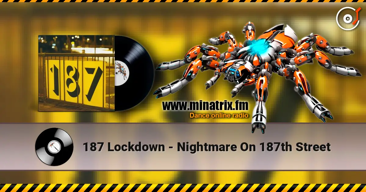 187 Lockdown - Nightmare On 187th Street écouter en ligne en haute qualité | Minatrix.FM