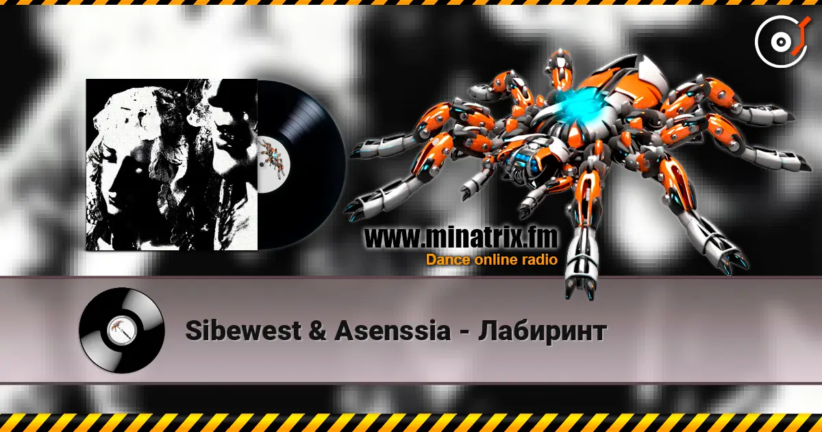 Sibewest & Asenssia - Лабиринт écouter en ligne en haute qualité | Minatrix.FM