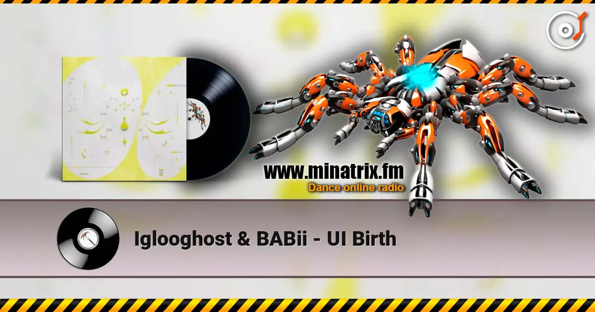 Iglooghost & BABii - UI Birth écouter en ligne en haute qualité | Minatrix.FM