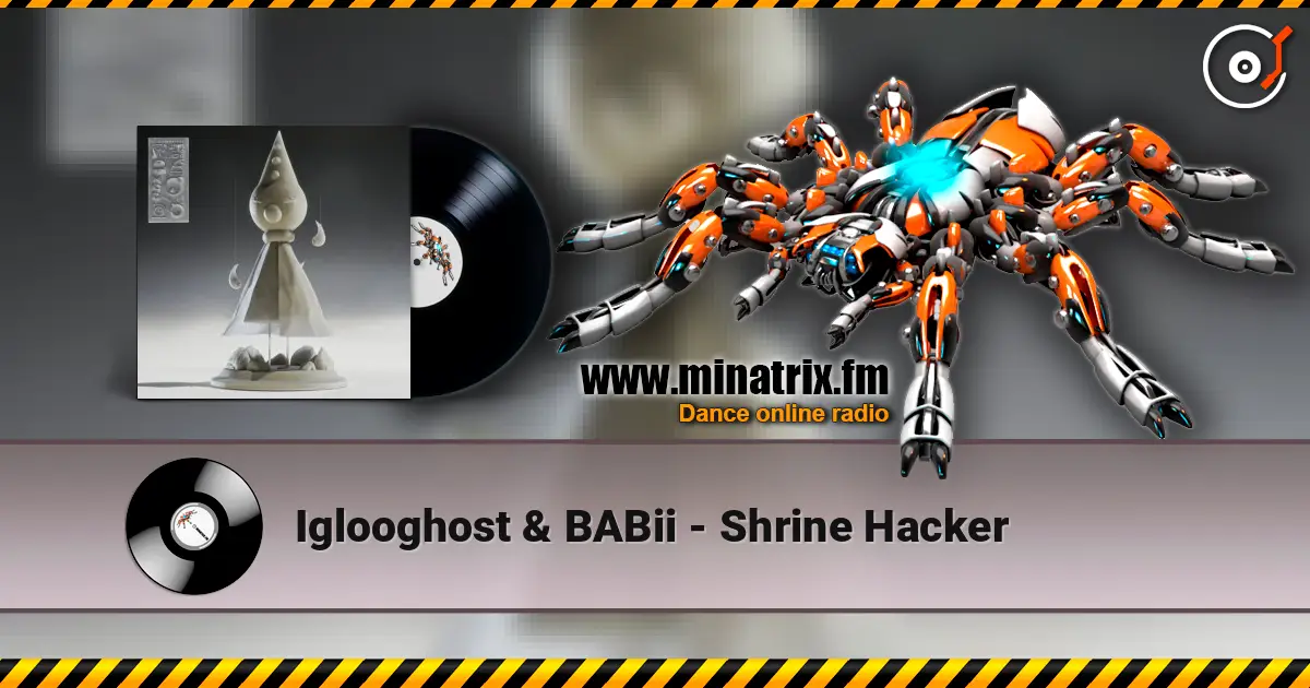 Iglooghost & BABii - Shrine Hacker écouter en ligne en haute qualité | Minatrix.FM