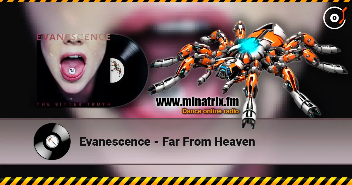 Evanescence - Far From Heaven écouter en ligne en haute qualité | Minatrix.FM