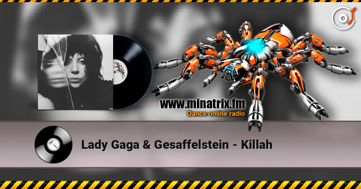 Lady Gaga & Gesaffelstein - Killah écouter en ligne en haute qualité | Minatrix.FM