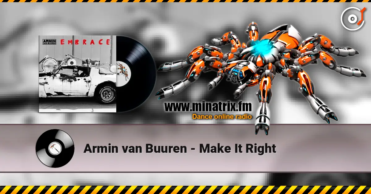 Armin van Buuren - Make It Right écouter en ligne en haute qualité | Minatrix.FM