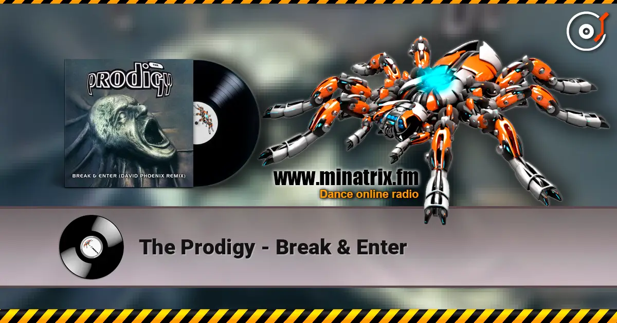The Prodigy - Break & Enter écouter en ligne en haute qualité | Minatrix.FM