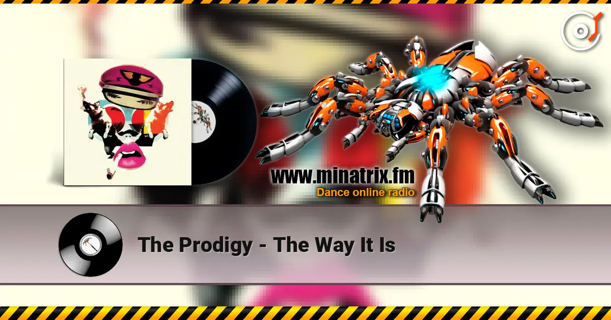 The Prodigy - The Way It Is écouter en ligne en haute qualité | Minatrix.FM