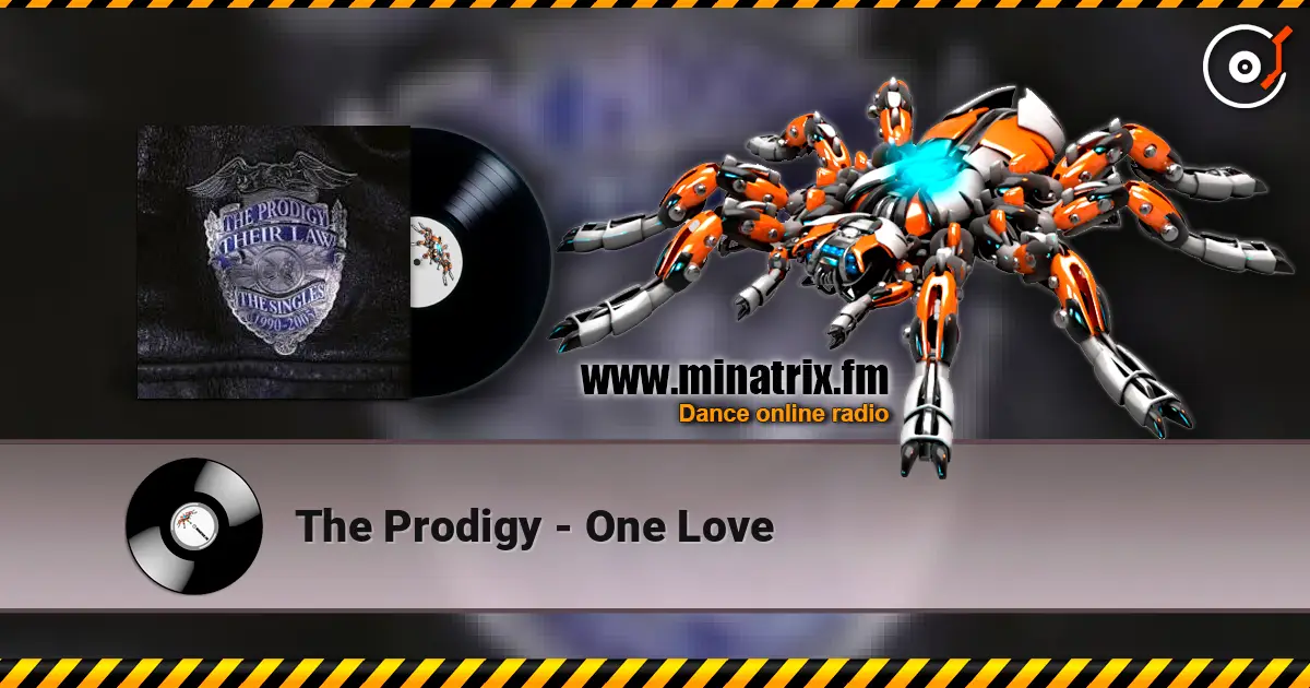 The Prodigy - One Love écouter en ligne en haute qualité | Minatrix.FM