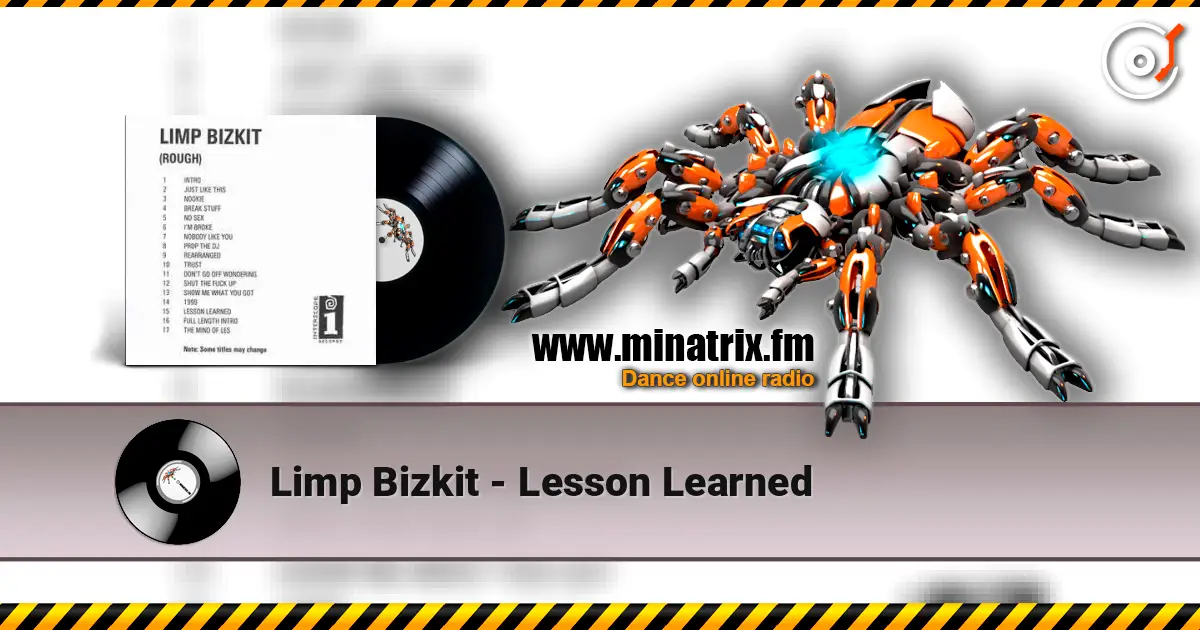 Limp Bizkit - Lesson Learned écouter en ligne en haute qualité | Minatrix.FM