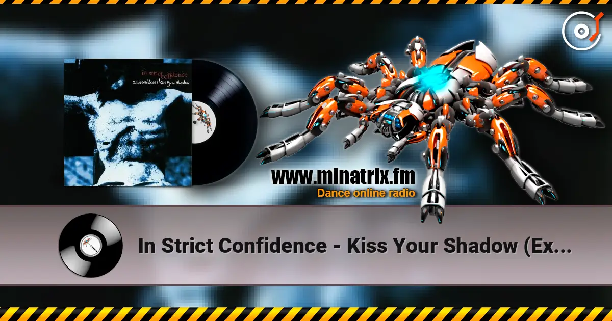 In Strict Confidence - Kiss Your Shadow (Extended Version) écouter en ligne en haute qualité | Minatrix.FM