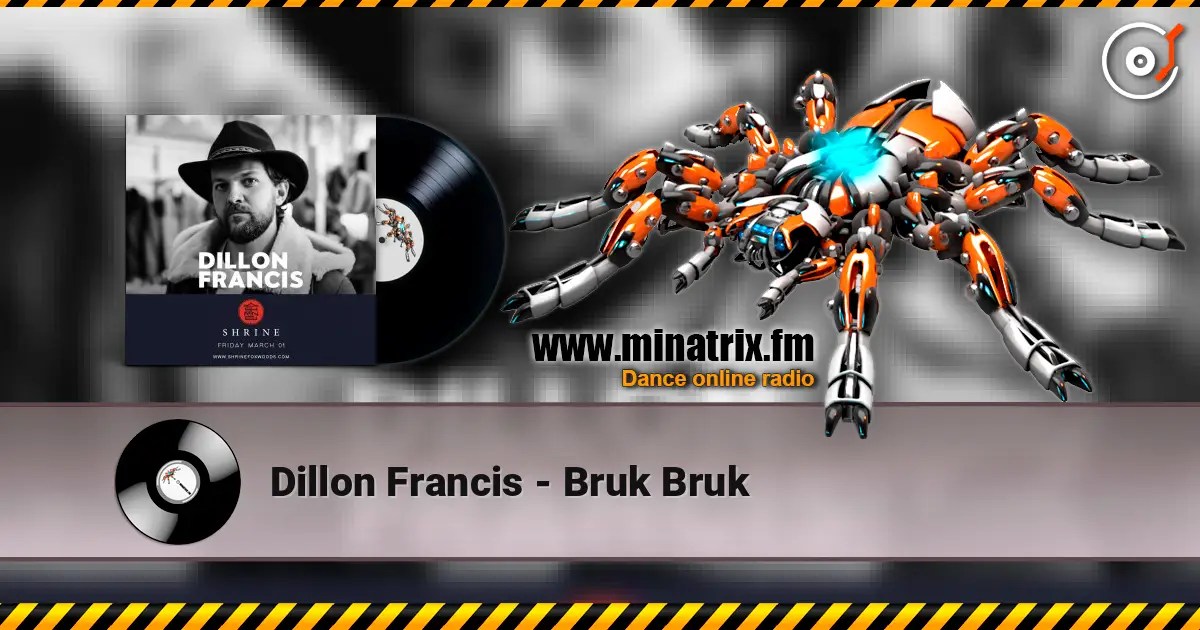 Dillon Francis - Bruk Bruk écouter en ligne en haute qualité | Minatrix.FM
