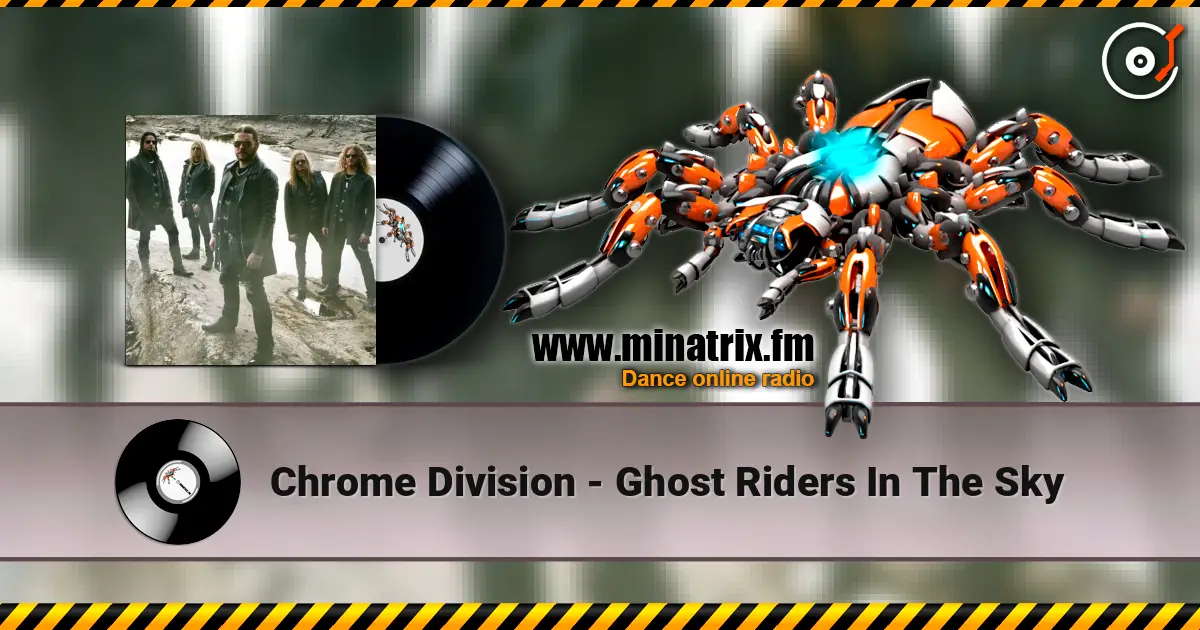 Chrome Division - Ghost Riders In The Sky écouter en ligne en haute qualité | Minatrix.FM