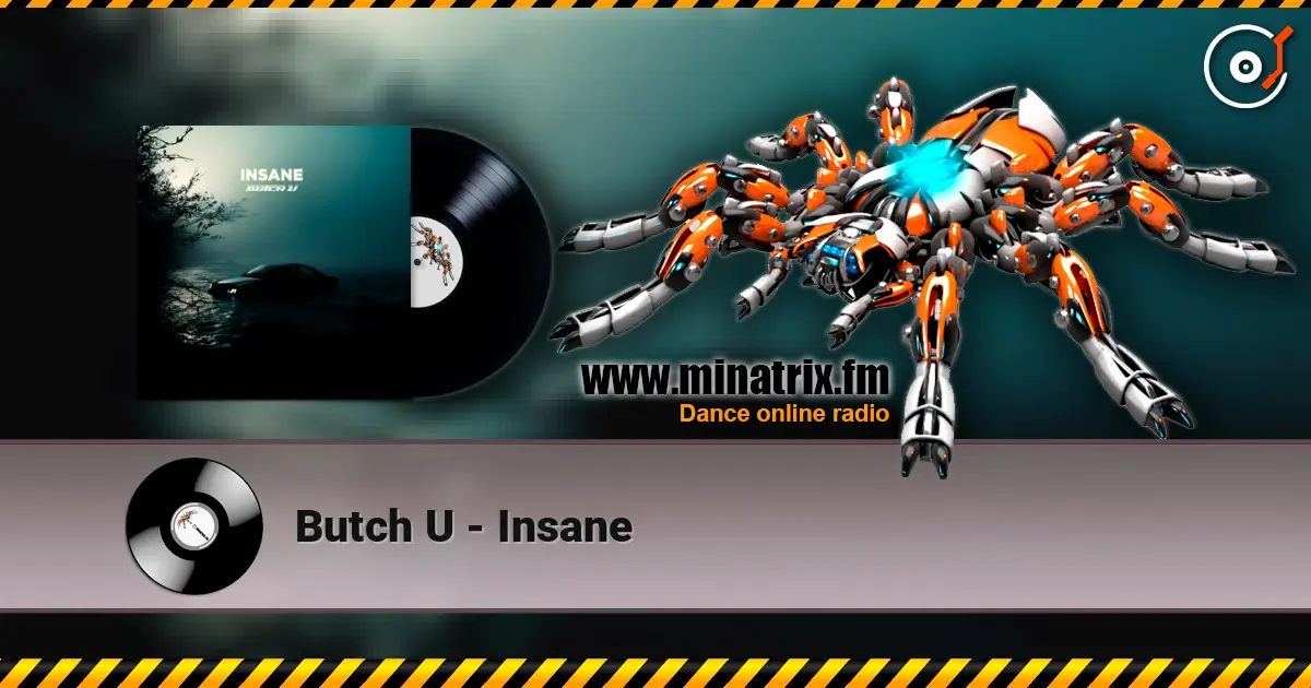 Butch U - Insane écouter en ligne en haute qualité | Minatrix.FM