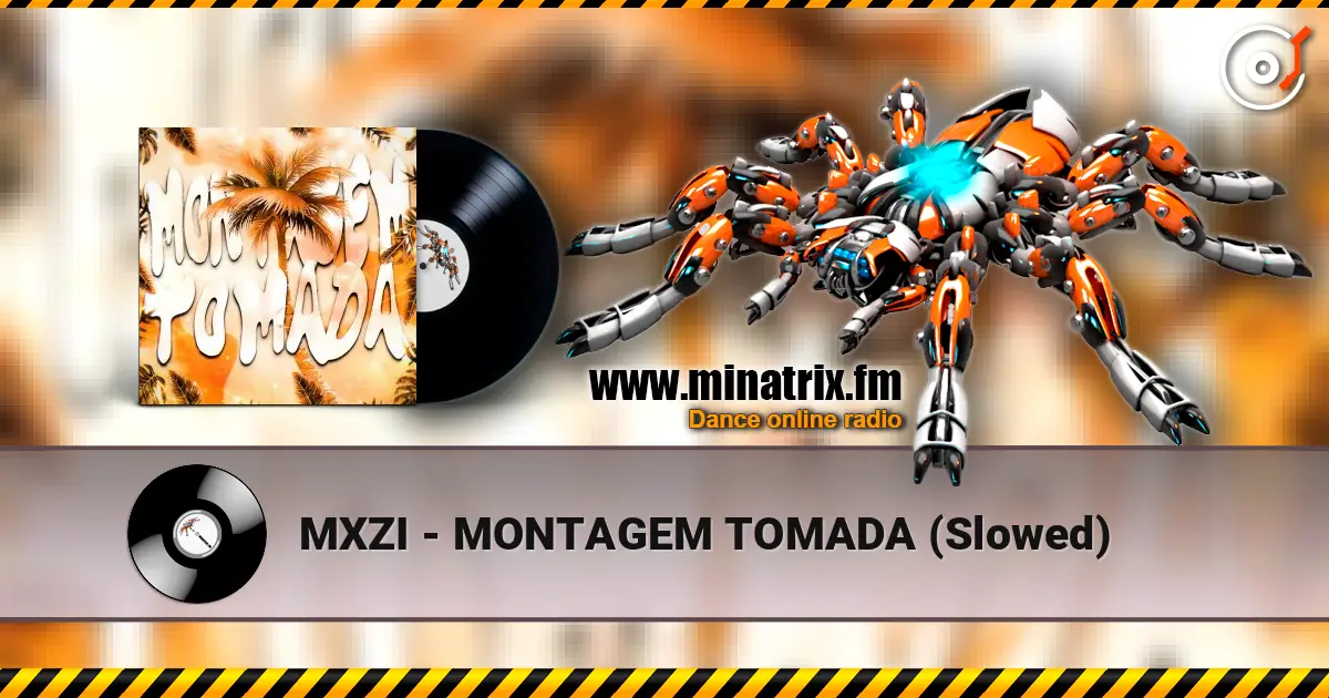 MXZI - MONTAGEM TOMADA (Slowed) écouter en ligne en haute qualité | Minatrix.FM