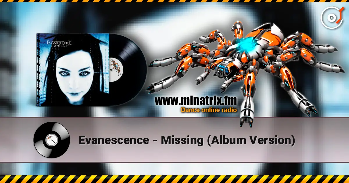 Evanescence - Missing (Album Version) écouter en ligne en haute qualité | Minatrix.FM
