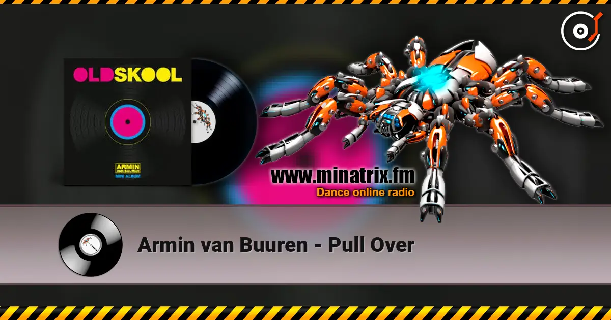 Armin van Buuren - Pull Over écouter en ligne en haute qualité | Minatrix.FM
