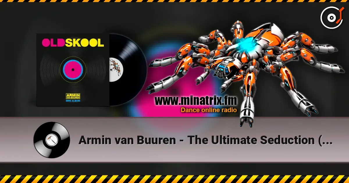Armin van Buuren - The Ultimate Seduction (Minimix) écouter en ligne en haute qualité | Minatrix.FM