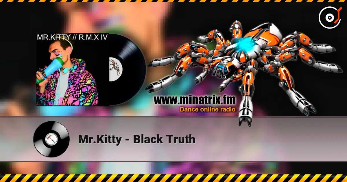Mr.Kitty - Black Truth écouter en ligne en haute qualité | Minatrix.FM