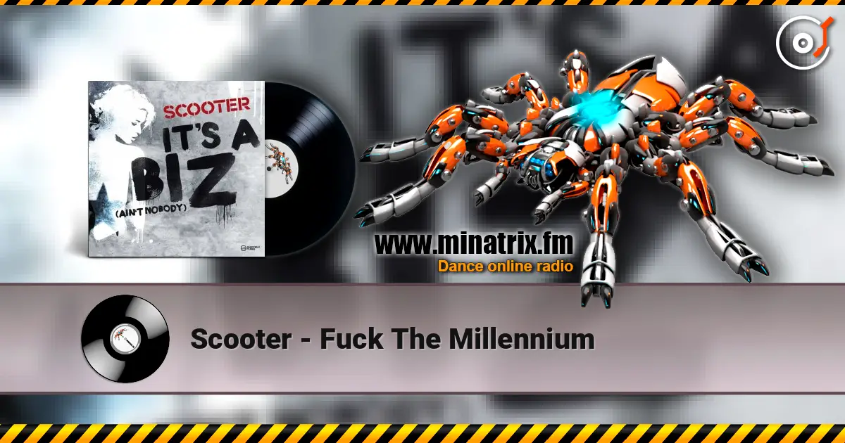 Scooter - Fuck The Millennium écouter en ligne en haute qualité | Minatrix.FM