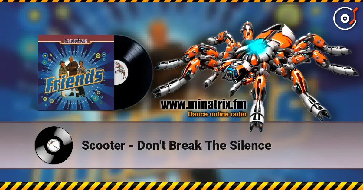 Scooter - Don't Break The Silence écouter en ligne en haute qualité | Minatrix.FM