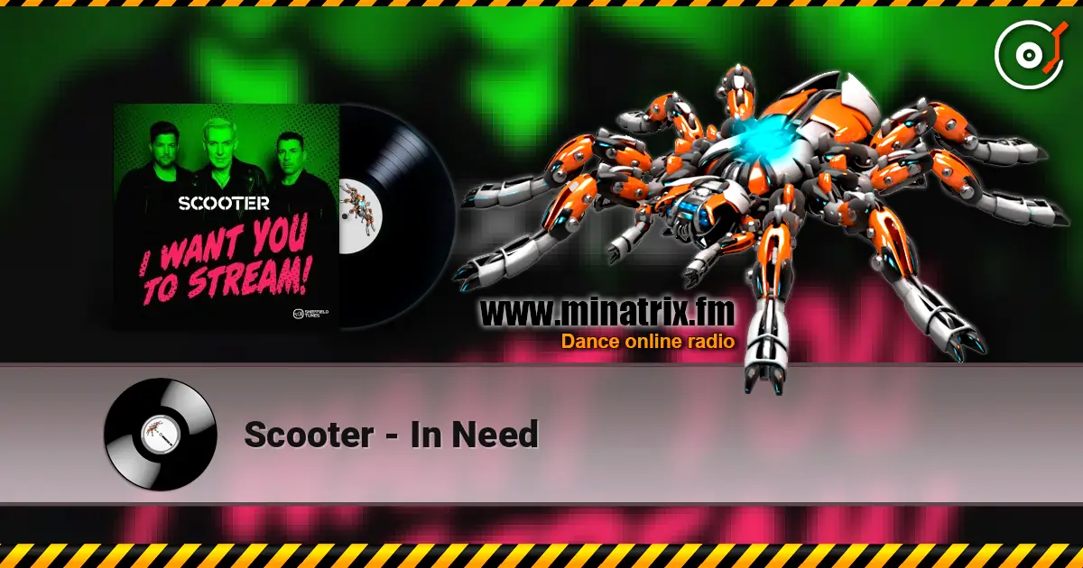 Scooter - In Need écouter en ligne en haute qualité | Minatrix.FM