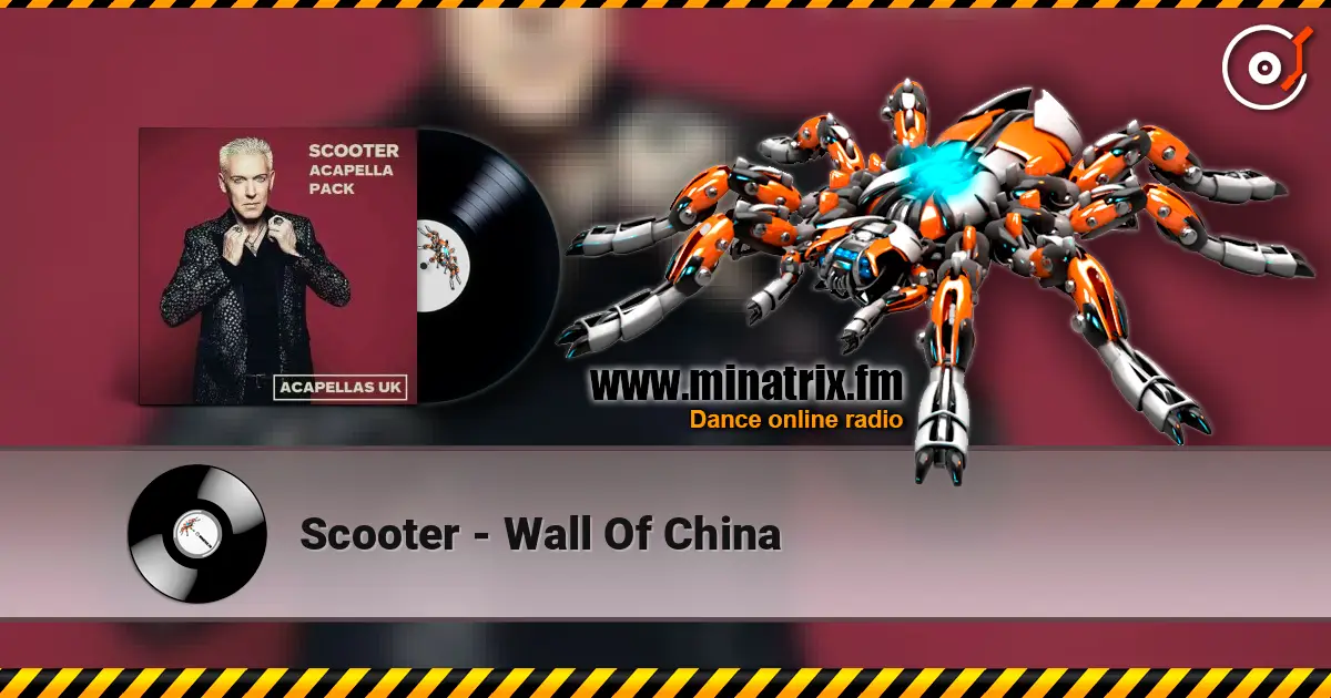 Scooter - Wall Of China écouter en ligne en haute qualité | Minatrix.FM