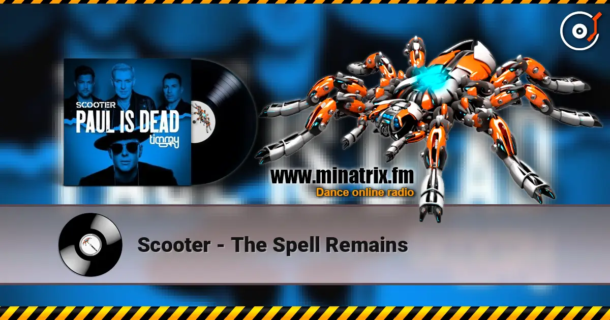 Scooter - The Spell Remains écouter en ligne en haute qualité | Minatrix.FM